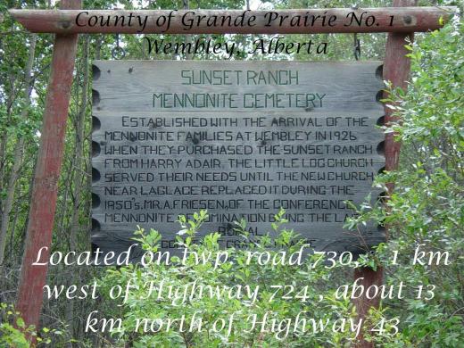 Sunset Ranch Mennonite Cemetery Sign. Established with the arrival of Mennonite families at Wembley in 1926 when they purchased sunset ranch from Harry adair