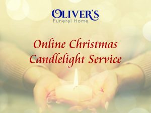 Handling The Holidays Christmas Candlelight Service Oliver's Funeral Home Grande Prairie